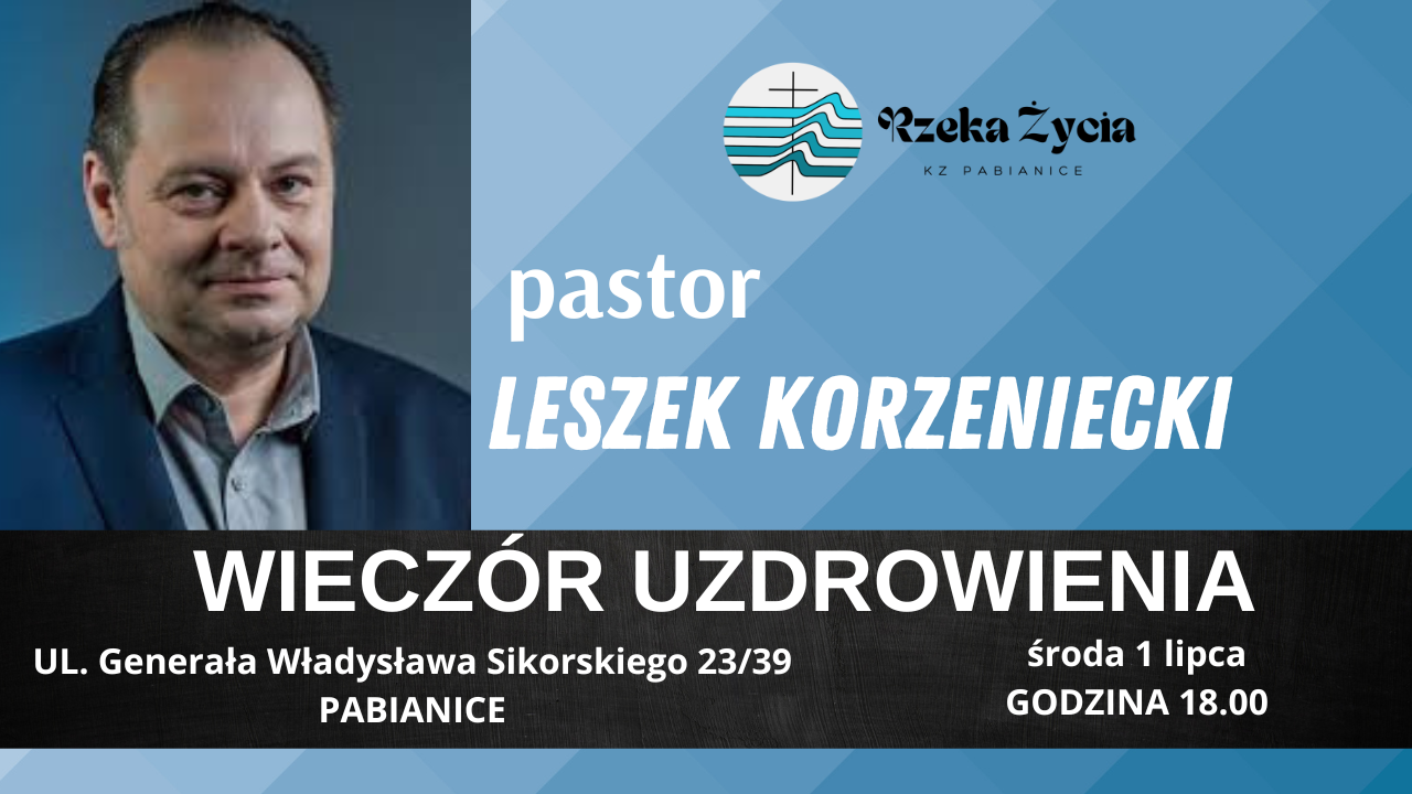 Wieczór Uzdrowienia (pastor Leszek Korzeniecki)